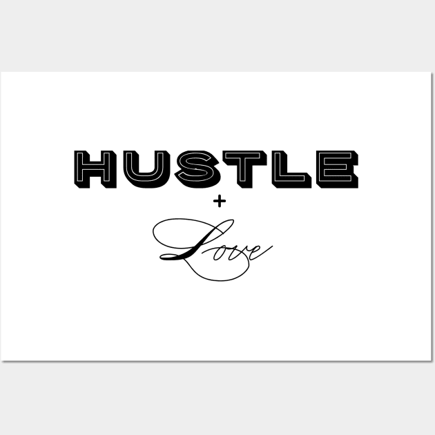 Hustle + Love (Entrepreneur's Tools) Wall Art by KenKiy